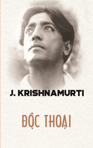 Krishnamurti Độc Thoại - Jiddu Krishnamurti