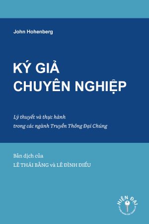 Ký Giả Chuyên Nghiệp - John Hohenberg