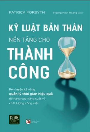 Kỷ Luật Bản Thân Nền Tảng Cho Thành Công