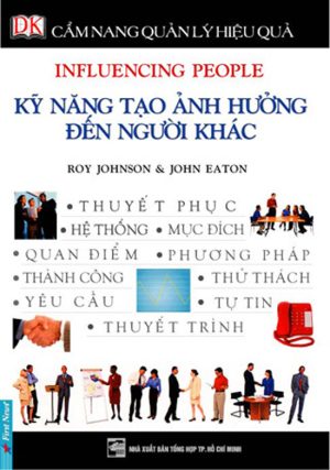 Kỹ Năng Tạo Ảnh Hưởng Đến Người Khác