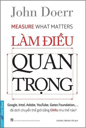 Làm Điều Quan Trọng | John Doerr