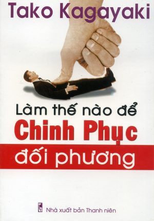 Làm Thế Nào Để Chinh Phục Đối Phương