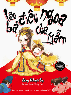 Lão Bà Điêu Ngoa Của Trẫm