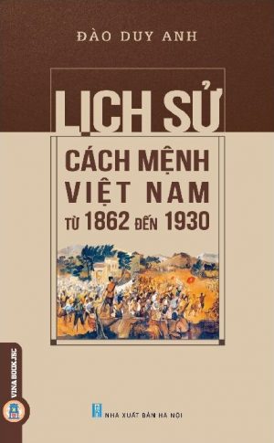 Lịch Sử Cách Mạng Việt Nam 1862-1930