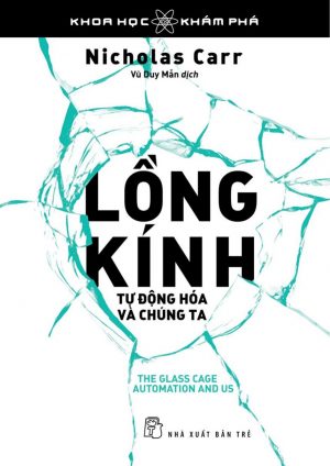 Lồng Kính - Tự Động Hóa Và Chúng Ta