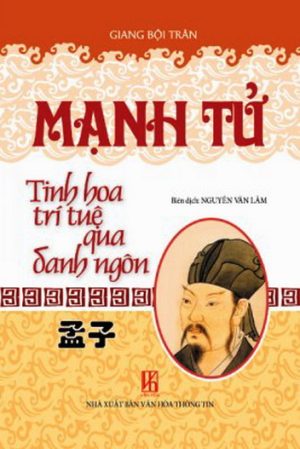 Mạnh Tử - Tinh Hoa Trí Tuệ Qua Danh Ngôn