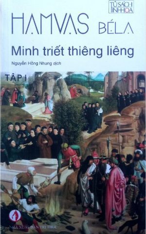 Minh Triết Thiêng Liêng 1 - Hamvas Béla