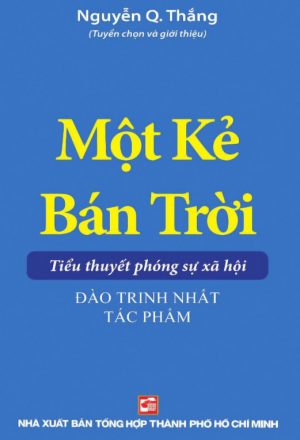 Một Kẻ Bán Trời | Đào Trinh Nhất