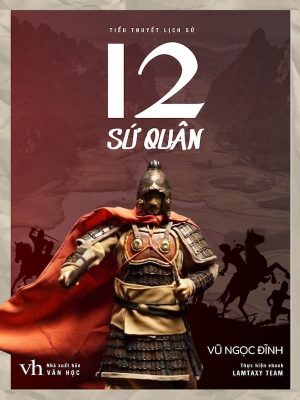 Mười Hai Sứ Quân Toàn Tập