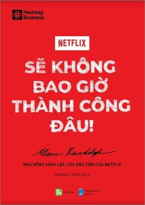 Netflix Sẽ Không Bao Giờ Thành Công Đâu!