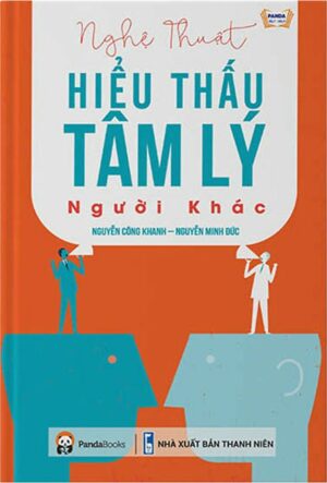 Nghệ Thuật Hiểu Thấu Tâm Lý Người Khác