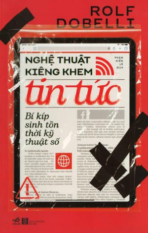 Nghệ Thuật Kiêng Khem Tin Tức - Bí Kíp Sinh Tồn Thời Kỹ Thuật Số