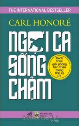 Ngợi Ca Sống Chậm - Carl Honore