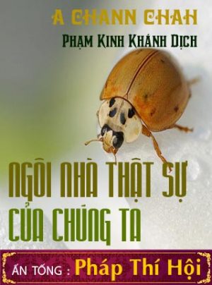 Ngôi Nhà Thật Sự Của Chúng Ta