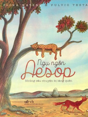 Ngụ Ngôn Aesop: Những Câu Chuyện Bị Lãng Quên