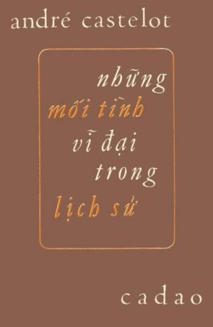 Những Mối Tình Vĩ Đại Trong Lịch Sử