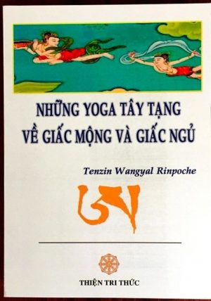 Những Yoga Tây Tạng Về Giấc Mộng Và Giấc Ngủ