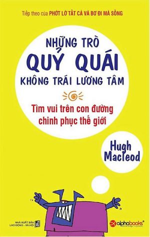 Những Trò Quỷ Quái Không Trái Lương Tâm