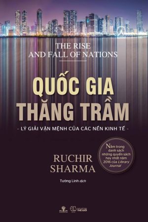 Quốc Gia Thăng Trầm - Lý Giải Vận Mệnh Của Các Nền Kinh Tế