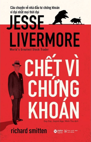 Chết Vì Chứng Khoán: Jesse Livermore