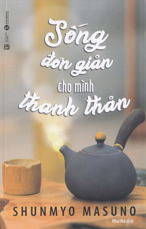 Sống Đơn Giản Cho Mình Thanh Thản