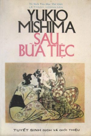 Sau Bữa Tiệc - Yukio Mishima