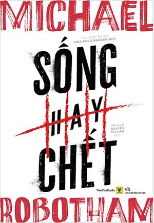 Sống Hay Chết - Michael Robotham