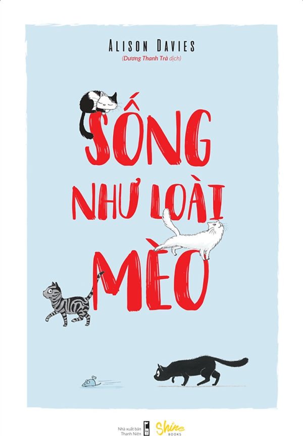 Sống Như Loài Mèo | Alison Davies