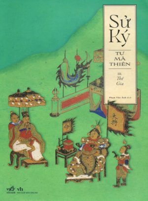 Sử Ký III: Thế Gia - Tư Mã Thiên