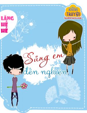 Sủng Em Đến Nghiện - Lăng Hề Hề