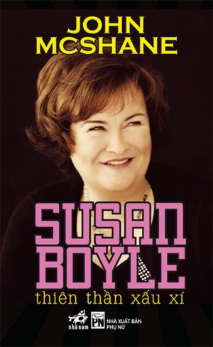 Susan Boyle - Thiên Thần Xấu Xí