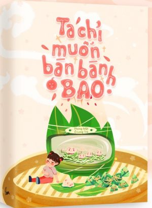 Ta Chỉ Muốn Bán Bánh Bao