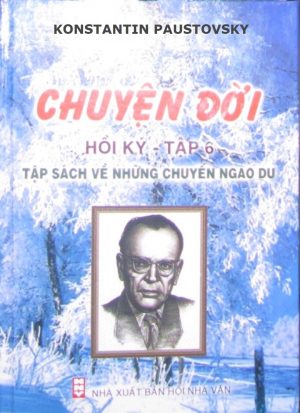 Chuyện đời 6 - Tập Sách Về Những Chuyến Ngao Du