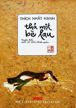 Thả Một Bè Lau - Thích Nhất Hạnh