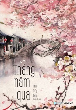 Tháng Năm Qua - Tĩnh Thuỷ Biên