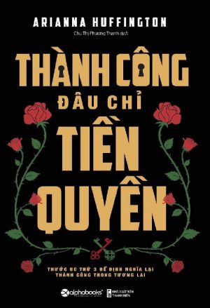 Thành Công Đâu Chỉ Tiền Quyền