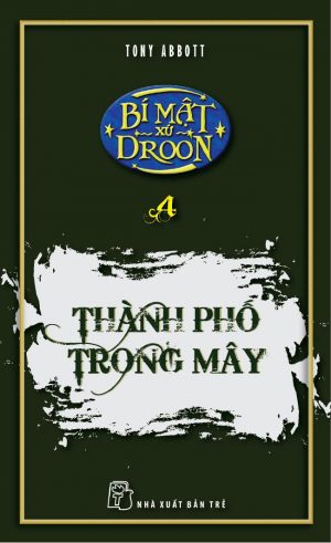 Bí Mật Xứ Droon Tập 4: Thành Phố Trong Mây