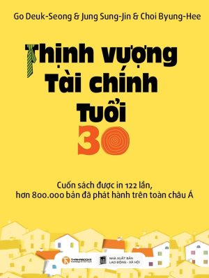 Thịnh Vượng Tài Chính Tuổi 30 - Tập 1