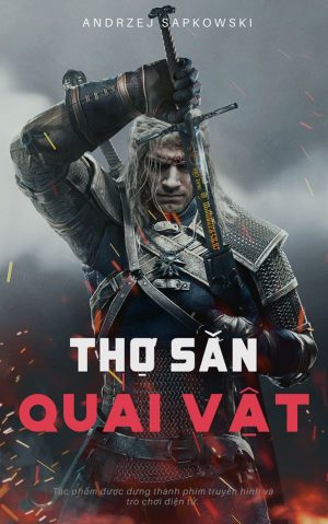 Thợ Săn Quái Vật - Andrzej Sapkowski