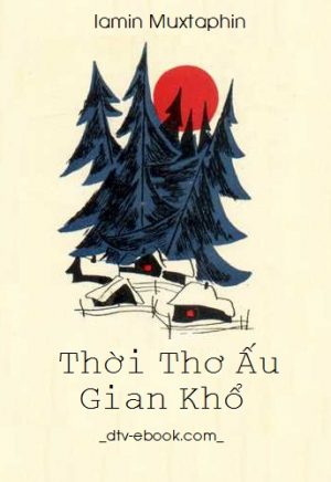 Thời Thơ Ấu Gian Khổ