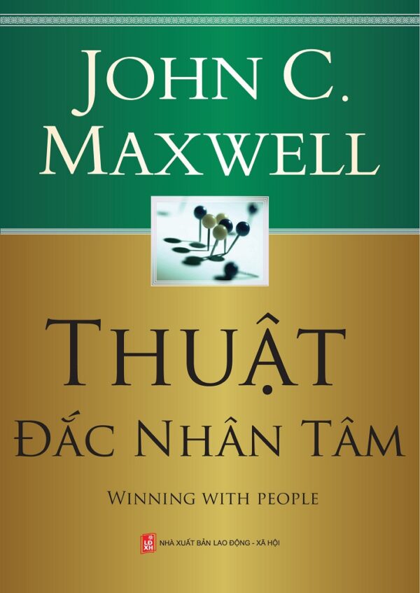 Thuật Đắc Nhân Tâm - John C. Maxwell