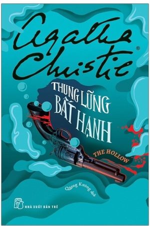 Thung Lũng Bất Hạnh - Agatha Christie