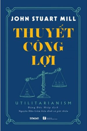 Thuyết Công Lợi - John Stuart Mill