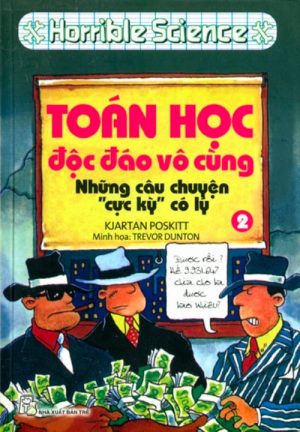 Toán Học Độc Đáo Vô Cùng 2 Những Câu Chuyện Cực Kỳ Có Lý