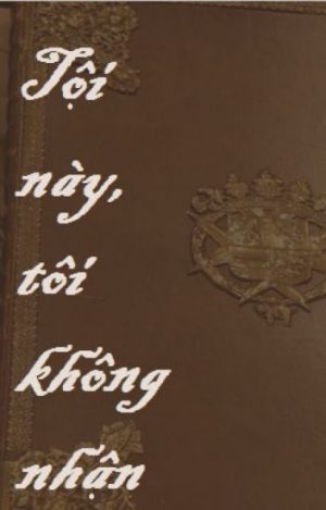 Tội Này, Tôi Không Nhận