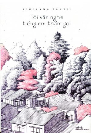 Tôi Vẫn Nghe Tiếng Em Thầm Gọi