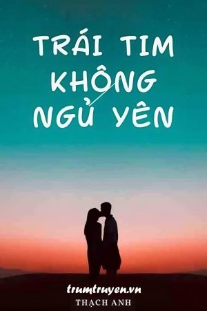 Trái Tim Không Ngủ Yên