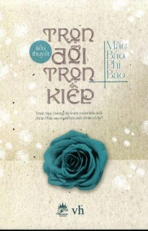 Trọn Đời Trọn Kiếp - Mặc Bảo Phi Bảo