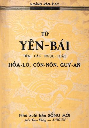 Từ Yên Bái Đến Các Ngục Thất Hỏa-Lò