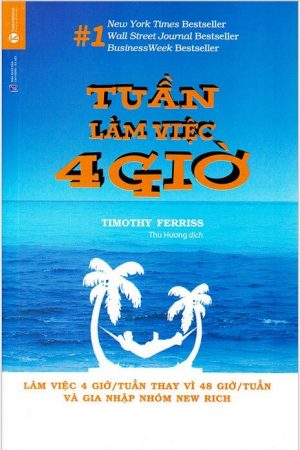 Tuần Làm Việc 4 Giờ - Timothy Ferriss